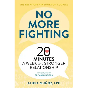 No More Fighting: The Relationship Book for Couples: 20 Minutes a Week to a Stronger Relationship