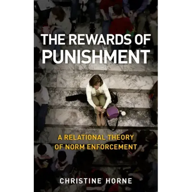The Rewards of Punishment: A Relational Theory of Norm Enforcement