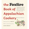 The Foxfire Book of Appalachian Cookery