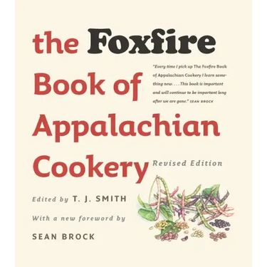 The Foxfire Book of Appalachian Cookery