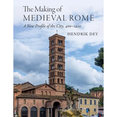 The Making of Medieval Rome