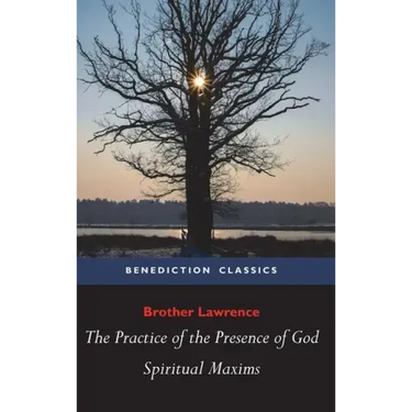 The Practice of the Presence of God and Spiritual Maxims