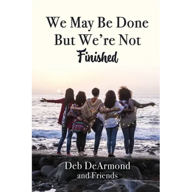 We May Be Done, But We're Not Finished