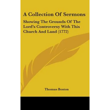 A Collection Of Sermons: Showing The Grounds Of The Lord's Controversy With This Church And Land (1772)