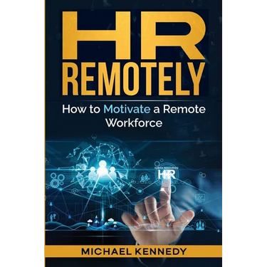 HR Remotely: How to Motivate a Remote Workforce