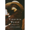 Virginia Woolf: A Writer's Life