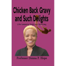 Chicken Back Gravy and Such Delights: Life Lessons From My Journey