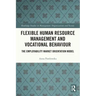 Flexible Human Resource Management and Vocational Behaviour: The Employability Market Orientation Model