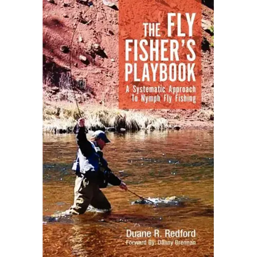 The Fly Fisher's Playbook: A Systematic Approach to Nymph Fly Fishing