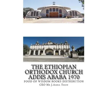 The Ethiopian Orthodox Church Addis Ababa 1970