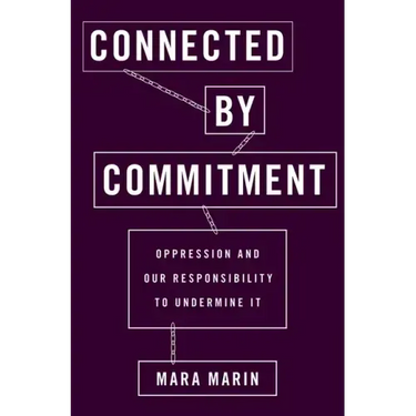 Connected by Commitment: Oppression and Our Responsibility to Undermine It (UK)