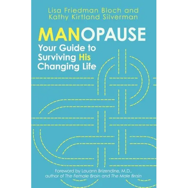 Manopause: Your Guide to Surviving His Changing Life