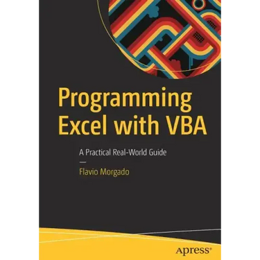 Programming Excel with VBA: A Practical Real-World Guide