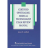 Certified Ophthalmic Medical Technologist Exam Review Manual