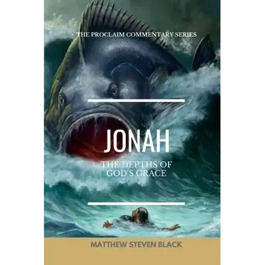 Jonah (The Proclaim Commentary Series): Into the Storm