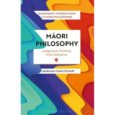 Maori Philosophy: Indigenous Thinking from Aotearoa