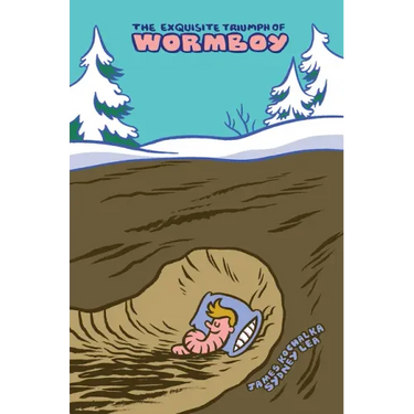 The Exquisite Triumph of Wormboy: An Illustrated Epic
