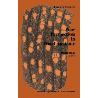New Perspectives in Wood Anatomy: Published on the Occasion of the 50th Anniversary of the International Association of Wood Anatomists