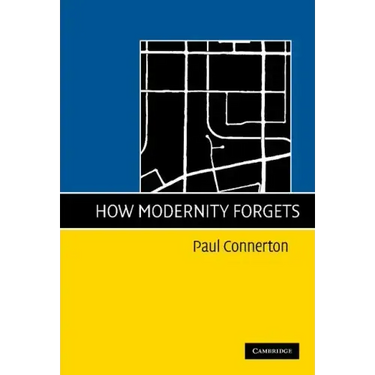 How Modernity Forgets