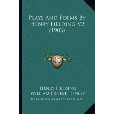Plays and Poems by Henry Fielding V2 (1903)