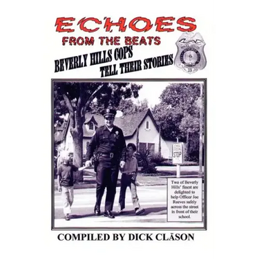 Echoes from the Beats: Beverly Hills Cops Tell Their Stories
