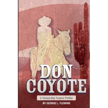 Don Coyote: A Tampa Bay Tropics Thriller