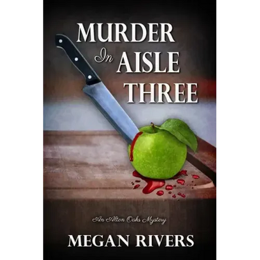 Murder in Aisle Three: An Alton Oaks Mystery