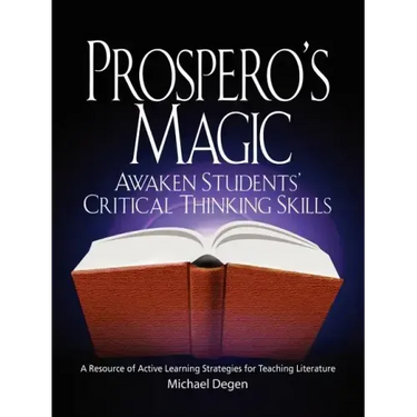Prospero's Magic: Active Learning Strategies for the Teaching of Literature