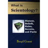 What Is Scientology?: History, Beliefs, Rules, Secrets and Facts