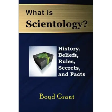 What Is Scientology?: History, Beliefs, Rules, Secrets and Facts