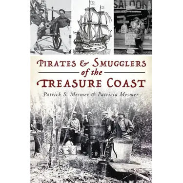 Pirates & Smugglers of the Treasure Coast