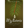 My Estonia 2: Berry Junkies, Nordic Elves, and Real Estate Fever