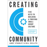 Creating Community, Revised & Updated Edition: Five Keys to Building a Thriving Small Group Culture