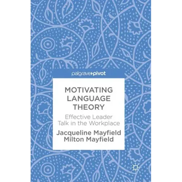 Motivating Language Theory: Effective Leader Talk in the Workplace