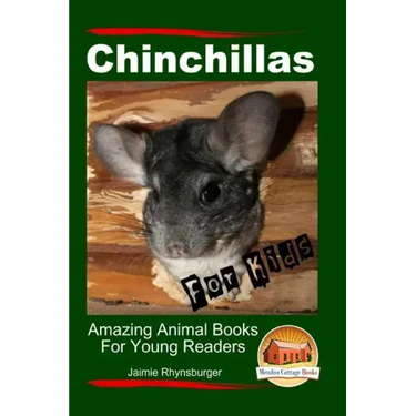 Chinchillas For Kids - Amazing Animal Books For Young Readers