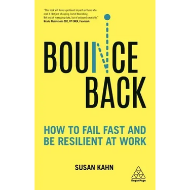 Bounce Back: How to Fail Fast and Be Resilient at Work