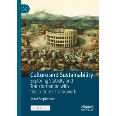 Culture and Sustainability: Exploring Stability and Transformation with the Cultures Framework