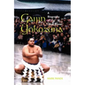 Gaijin Yokozuna: A Biography of Chad Rowan