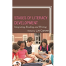 Stages of Literacy Development: Integrating Reading and Writing