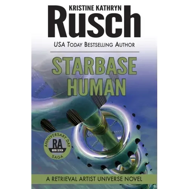 Starbase Human: A Retrieval Artist Universe Novel: Book Seven of the Anniversary Day Saga