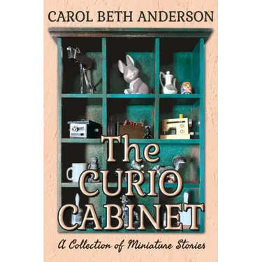The Curio Cabinet: A Collection of Miniature Stories