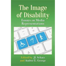 The Image of Disability: Essays on Media Representations