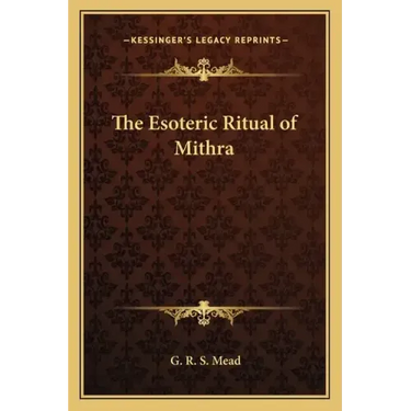 The Esoteric Ritual of Mithra