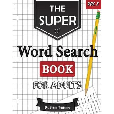 The Super Word Search Book For Adults: Brain Training With The Best Word Search Puzzles Books