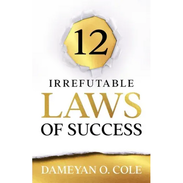 12 Irrefutable Laws of Success