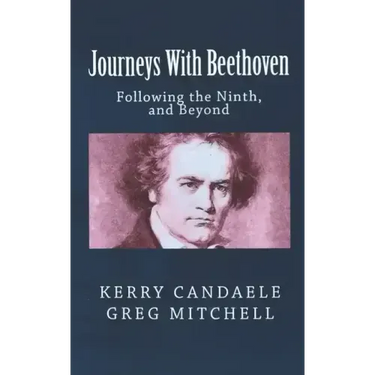 Journeys With Beethoven: Following the Ninth, and Beyond
