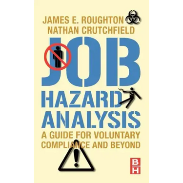 Job Hazard Analysis: A Guide for Voluntary Compliance and Beyond