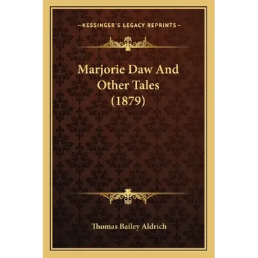 Marjorie Daw And Other Tales (1879)
