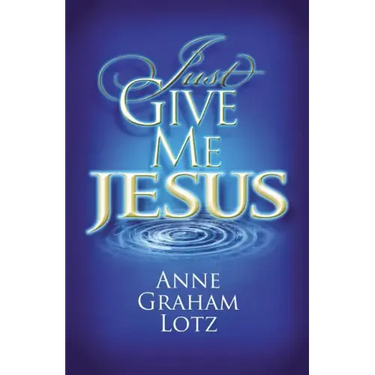Just Give Me Jesus
