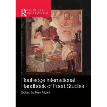 Routledge International Handbook of Food Studies